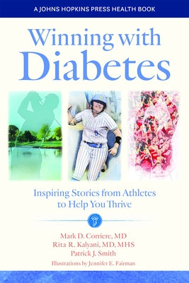 Winning with Diabetes: Inspiring Stories from Athletes to Help You Thrive by Corriere, Mark D.