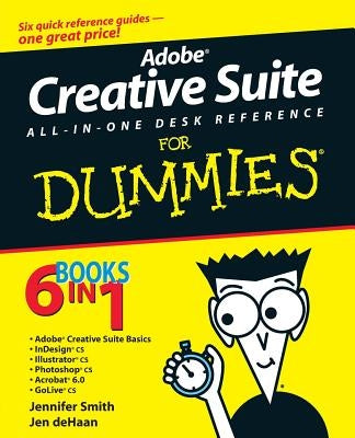 Adobe Creative Suite All-In-One Desk Reference for Dummies by Smith