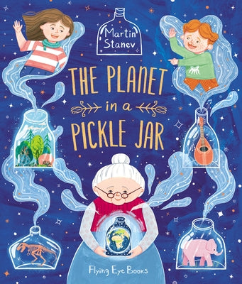 The Planet in a Pickle Jar by Stanev, Martin