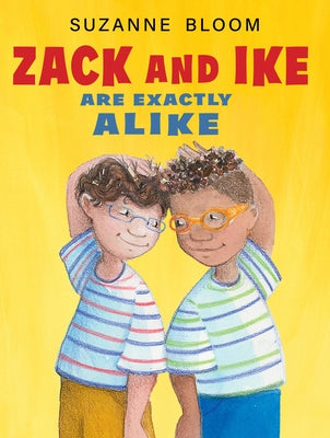 Zack and Ike Are Exactly Alike by Bloom, Suzanne