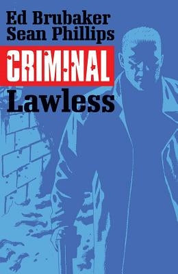 Criminal, Volume 2: Lawless by Brubaker, Ed