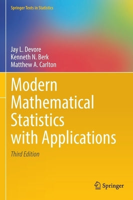 Modern Mathematical Statistics with Applications by DeVore, Jay L.