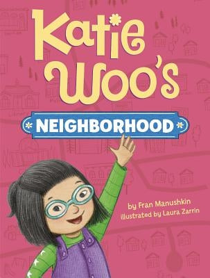 Katie Woo's Neighborhood by Manushkin, Fran