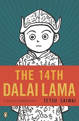 The 14th Dalai Lama: A Manga Biography by Saiwai, Tetsu