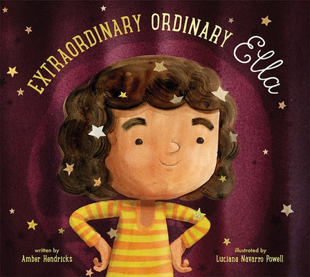 Extraordinary Ordinary Ella by Hendricks, Amber