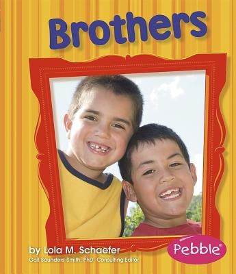 Brothers: Revised Edition by Schaefer, Lola M.