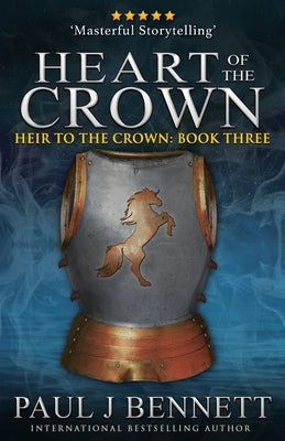 Heart of the Crown by Bennett, Paul J.