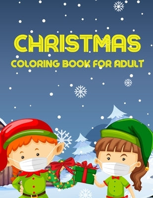 Christmas Coloring Book for Adult: A Festive Coloring Book for Adults Beautiful Holiday Designs by Publising, Sanahid