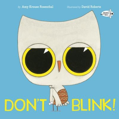 Don't Blink! by Rosenthal, Amy Krouse