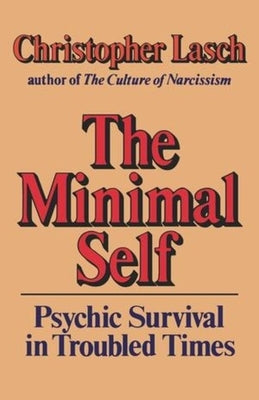 The Minimal Self by Lasch, Christopher
