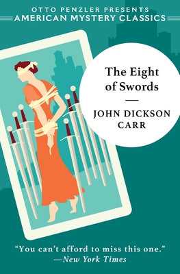 The Eight of Swords: A Dr. Gideon Fell Mystery by Carr, John Dickson