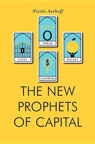 The New Prophets of Capital by Aschoff, Nicole