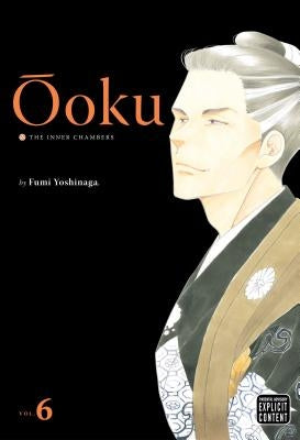 Ôoku: The Inner Chambers, Vol. 6 by Yoshinaga, Fumi