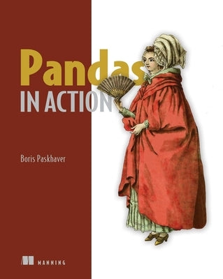 Pandas in Action by Paskhaver, Boris