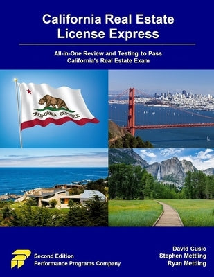 California Real Estate License Express: All-in-One Review and Testing to Pass California's Real Estate Exam by Mettling, Stephen