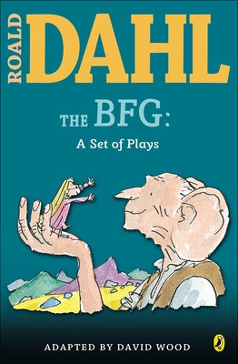 The BFG: A Set of Plays by Dahl, Roald