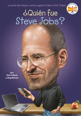 ¿Quién Fue Steve Jobs? by Pollack, Pam