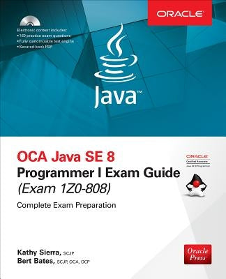 OCA Java SE 8 Programmer I Exam Guide (Exams 1Z0-808) [With CDROM] by Sierra, Kathy