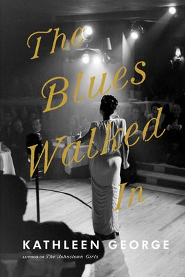 The Blues Walked in by George, Kathleen