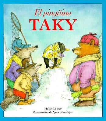 El Pingüino Taky: Tacky the Penguin (Spanish Edition) by Lester, Helen