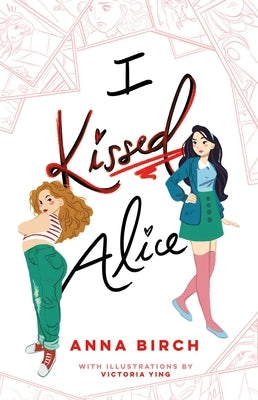 I Kissed Alice by Birch, Anna