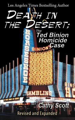 Death in the Desert: The Ted Binion Homicide Case by Scott, Cathy