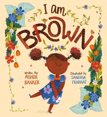 I Am Brown by Banker, Ashok