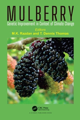 Mulberry: Genetic Improvement in Context of Climate Change by Razdan, Maharaj Krishen