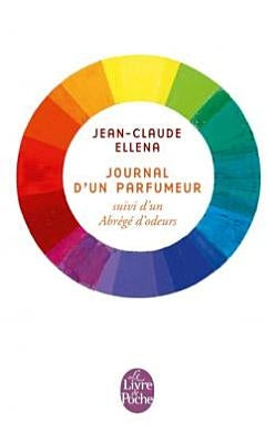 Journal d'Un Parfumeur by Ellena, Jean-Claude