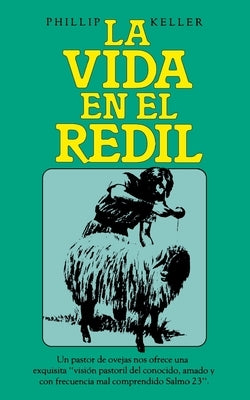 La Vida En El Redil by Keller, Phillip