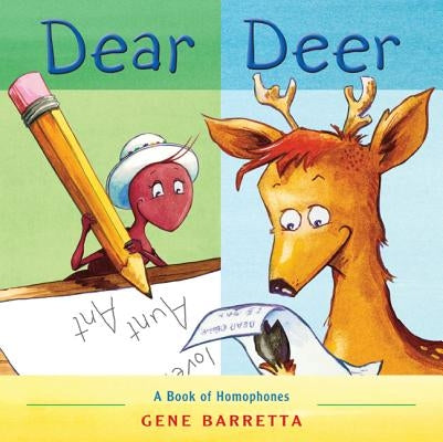 Dear Deer: A Book of Homophones by Barretta, Gene
