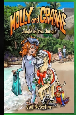 Jingle in the Jungle: A Molly and Grainne Story (Book 3) by Notestine, Gail E.
