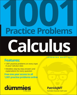 Calculus: 1001 Practice Problems for Dummies (+ Free Online Practice) by Jones, Patrick