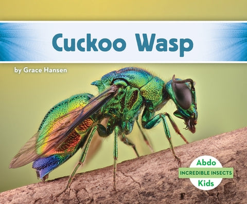 Cuckoo Wasp by Hansen, Grace