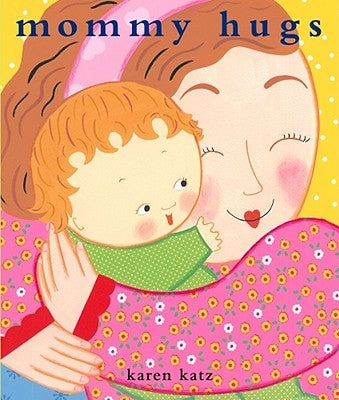 Mommy Hugs by Katz, Karen