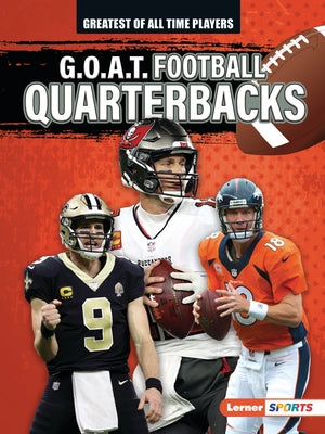 G.O.A.T. Football Quarterbacks by Lowe, Alexander