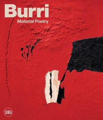 Burri: Material Poetry by Burri, Alberto