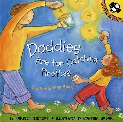 Daddies Are for Catching Fireflies by Ziefert, Harriet