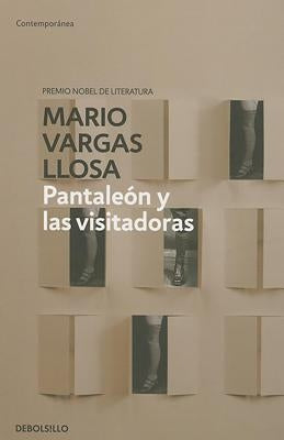 Pantaleon Y Las Visitadoras / Captain Pantoja and the Special Service by Llosa, Mario Vargas