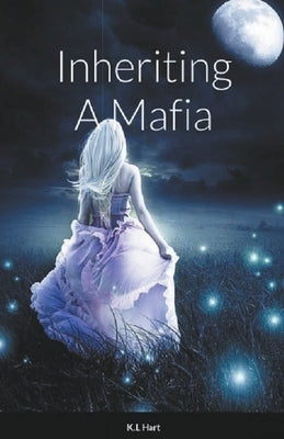 Inheriting a Mafia by Hart, K. L.