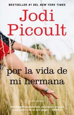 Por la Vida de Mi Hermana by Picoult, Jodi