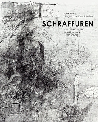 Schraffuren: Die Zeichnungen Von Hans Funk (1928-2002) by Funk, Tobias