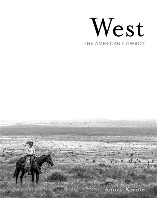 West: The American Cowboy by Krantz, Anouk Masson