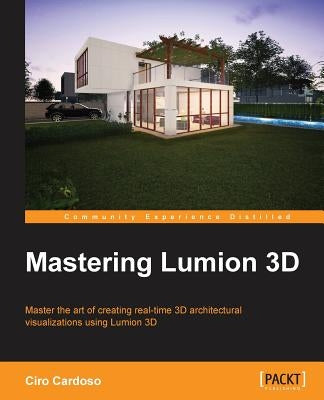 Mastering Lumion 3D by Cardoso, Ciro