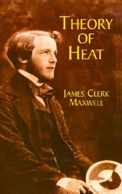Theory of Heat by Maxwell, James Clerk