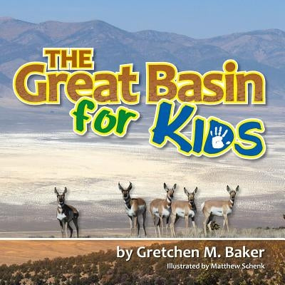 The Great Basin for Kids by Schenk, Matthew