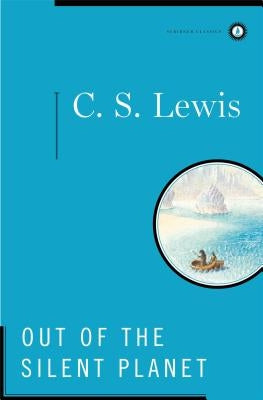 Out of the Silent Planet by Lewis, C. S.