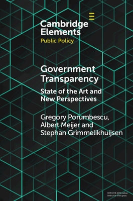Government Transparency: State of the Art and New Perspectives by Porumbescu, Gregory