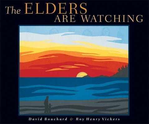 The Elders Are Watching by Bouchard, David