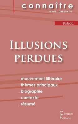 Fiche de lecture Illusions perdues de Balzac (Analyse littéraire de référence et résumé complet) by Balzac, Honor&#233; de